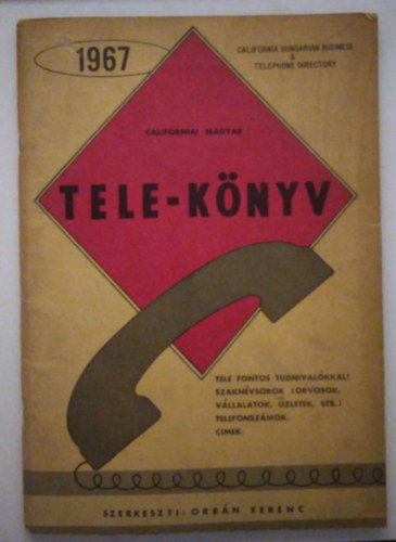 Orb�n Ferenc  (szerk.) - Californiai magyar tele-k�nyv ( 1967 )