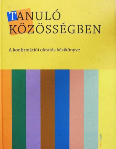 Szab� Lajos  (lektor�lta) G�ncs P�ter (lektor�lta) - Tanul� k�z�ss�gben