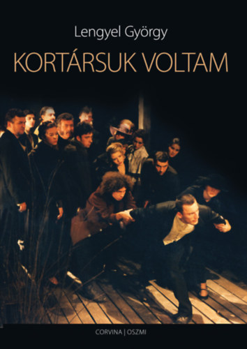 Lengyel Gy�rgy - Kort�rsuk voltam