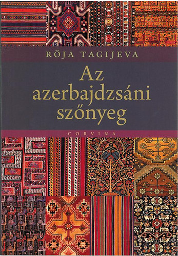 Rja Tagijeva - Az azerbajdzsni sznyeg