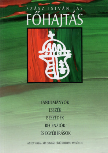 Szsz Istvn Tas - Fhajts  ( Tanulmnyok, esszk, beszdek, recenzik, s egyb rsok )