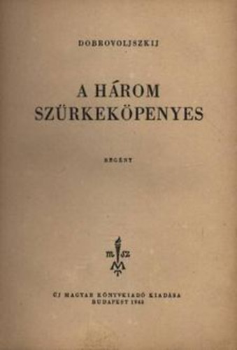 Dobrovoljszkij - A h�rom sz�rkek�penyes
