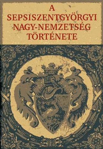 Kszegi Barta Klmn - A Sepsiszentgyrgyi Nagy-Nemzetsg trtnete