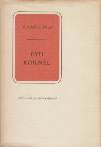 Kosztolnyi Dezs - Esti Kornl