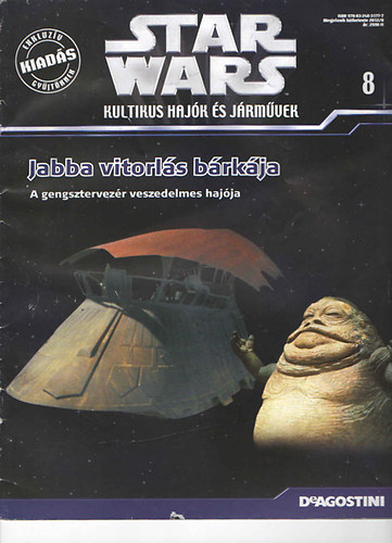 Star Wars - Kultikus hajk s jrmvek 8. - Jabba vitorls brkja - A gengsztervezr veszedelmes hajja