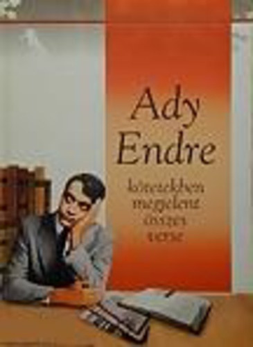 Ady Endre k�tetekben megjelent �sszes verse