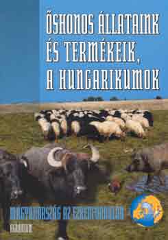 �ssz:Kov�cs,Bod�,Seregi,Udovec - �shonos �llataink �s term�keik, a hungarikumok