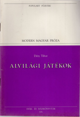 Déry Tibor - Alvilági játékok - Populart füzetek 115.