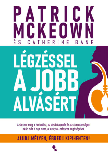 Patrick McKeown - Légzéssel a jobb alvásért