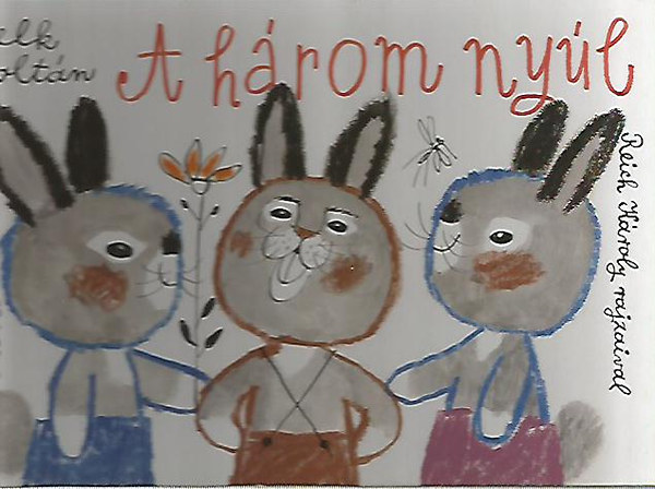 Zelk Zoltán - A három nyúl