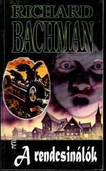 Richard Bachman - A rendcsinlk