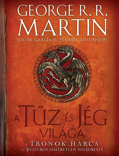 Elio M. Garca Jr., Linda Antonsson George R. R. Martin - A tz s jg vilga