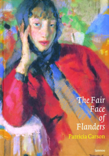 by Patricia Carson (author) - The Fair Face of Flanders