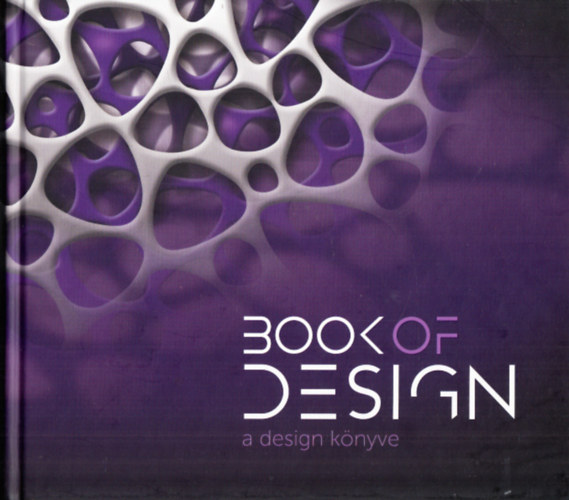 Bakonyi Gyngyi  (szerk.) - Book of design - a design knyve