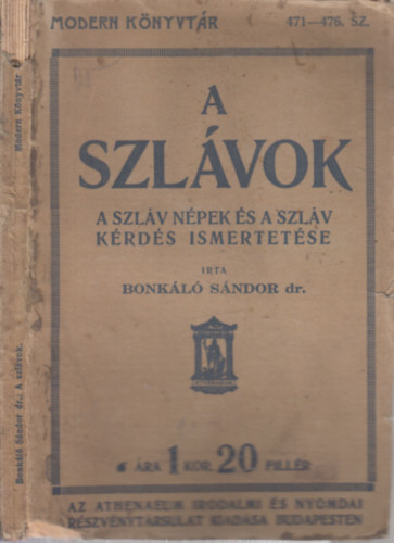 Bonkl Sndor - A szlvok - A szlv npek s a szlv krds ismertetse