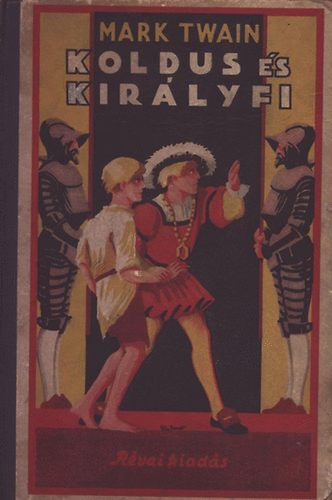 Mark Twain - Koldus �s kir�lyfi