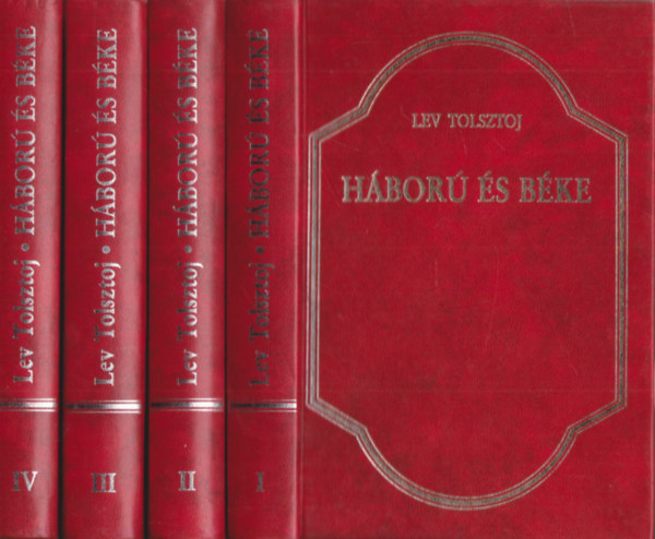 Lev Tolsztoj - H�bor� �s b�ke I-IV.