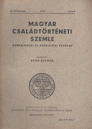 Ba�n K�lm�n  (szerk.) - Magyar csal�dt�rt�neti szemle (IX. �vf. 1943. j�lius)