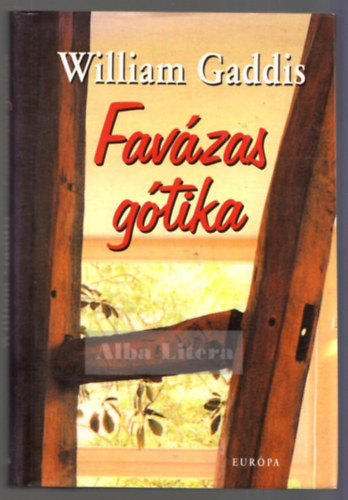 William Gaddis - Favzas gtika