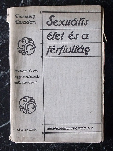 Temming Tivadar - Sexuális élet és a férfivilág