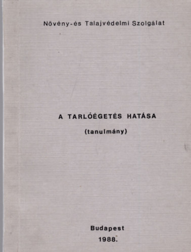 Ak�csi Benjamin, Kis Gy�rgy �brah�m Lajos - A tarl��get�s hat�sa (tanulm�ny)