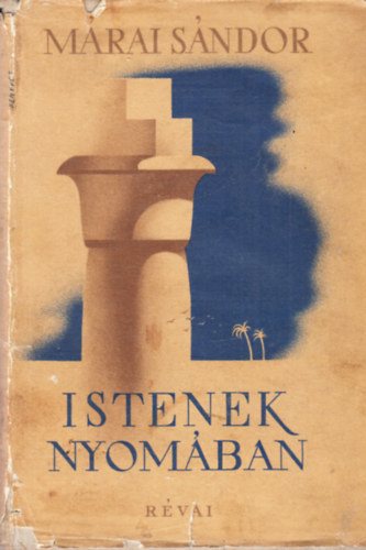 Mrai Sndor - Istenek nyomban