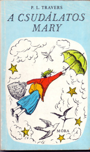 P. L. Travers - A csud�latos Mary