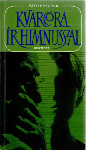 Vathy Zsuzsa - Kvarc�ra �r himnusszal