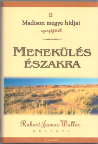 Robert James Waller - Menekls szakra (Puerto Vallarta Squeeze)