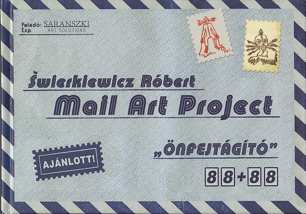 Swierkiewicz Rbert - nfejtgt Mail Art Project 1981