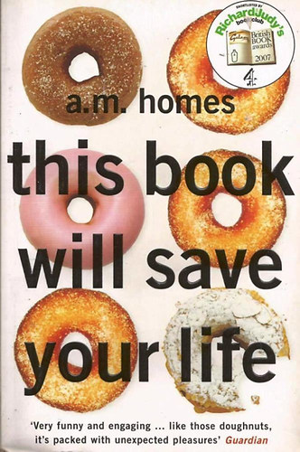 A.M.Homes - This Book Will Save Your Life