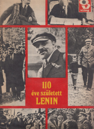 Haynal Korn�l (f�szerk.) - 110 �ve sz�letett Lenin - Orsz�g-Vil�g  XXIV. �vfolyam 17. sz�m (1980.04.23.)