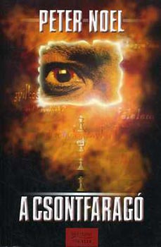 Szerző Peter Noel Szerkesztő Besenyő Viktória Sulyovszky Csaba - A csontfaragó 18 éven felülieknek!