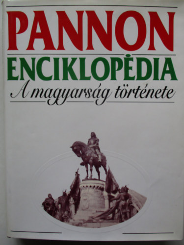 Dunakanyar 2OOO - Pannon enciklopdia: A magyarsg trtnete