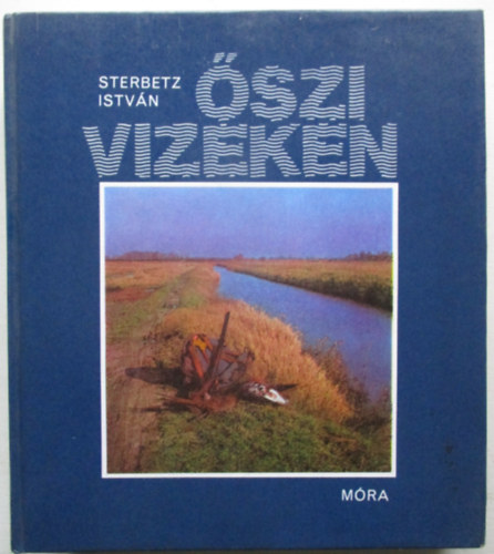 Sterbetz István - Őszi vizeken