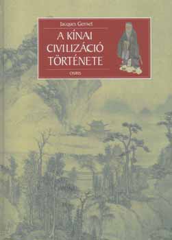 Jacques Gernet - A knai civilizci trtnete - Javtott utnnyoms