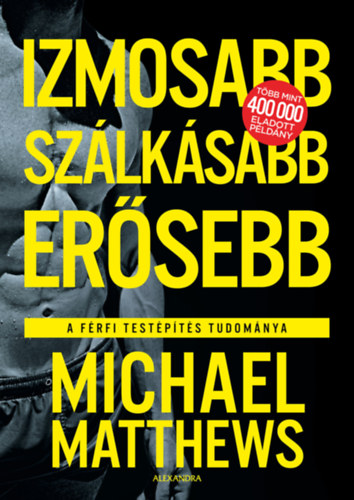 Michael Matthews - Izmosabb, szlksabb, ersebb