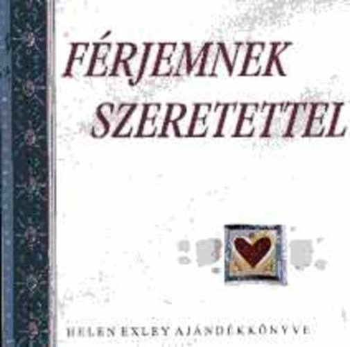 Helen Exley - F�rjemnek szeretettel