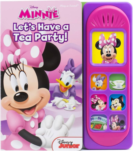 Disney Minnie Mouse - Let's Have a Tea Party! Little Sound Book - PI Kids (Play-a-sound: Disney Minnie) (angol) (zenls)