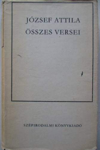 Jzsef Attila - Jzsef Attila sszes versei