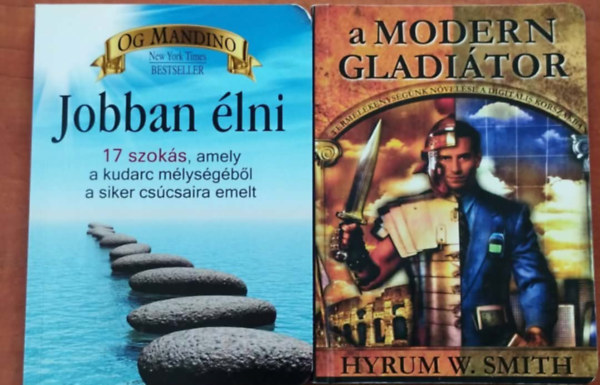 Hyrum Smith Og Mandino - 2db. üzleti könyv: A modern gladiátor + Merj élni