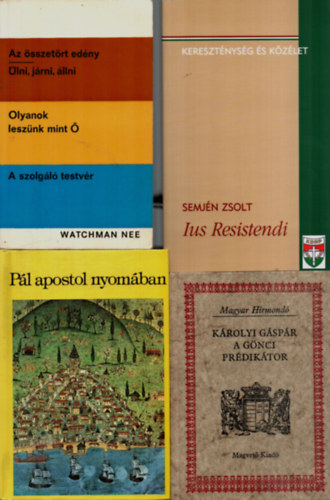 Semjn Zsolt, Watchman Nee Matolcsy Ildik - 4 db Vallsi knyv egytt: Pl apostol nyomban, Keresztnysg s kzlet, Krolyi Gspr a Gnci Prdiktor, lni, jrni, llni, Olyanok lesznk mint .