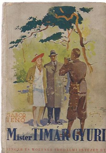 Gábor Jenő - Mister Tímár Gyuri