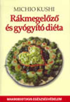 Michio Kushi - R�kmegel�z� �s gy�gy�t� di�ta