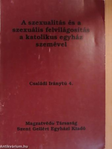 Dr. Gresz Mikls - A szexualits s a szexulis felvilgosts a katolikus egyhz szemvel