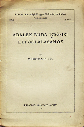 Mordtmann J.H. - Adal�k Buda 1526-iki elfoglal�s�hoz
