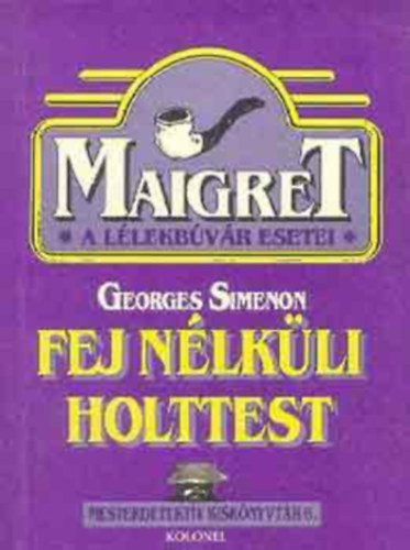 Georges Simenon Ellery Queen - 2 db. Mesterdetekt�v kisk�nyvt�r k�nyv: A mandarin b�n�gy + Fej n�lk�li holttest