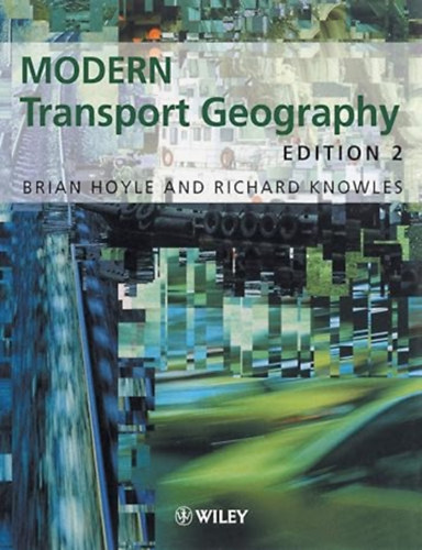 Richard Knowles Brian Hoyle - Modern Transport Geography, 2nd Edition