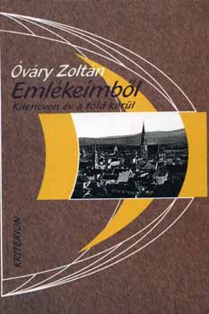 Óváry Zoltán - Emlékeimből - Kilencven év a föld körül