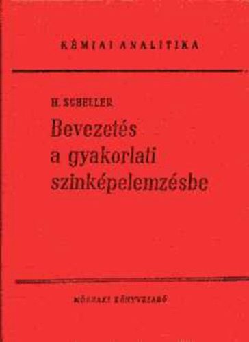 Heinrich Scheller - Bevezets a gyakorlati sznkpelemzsbe